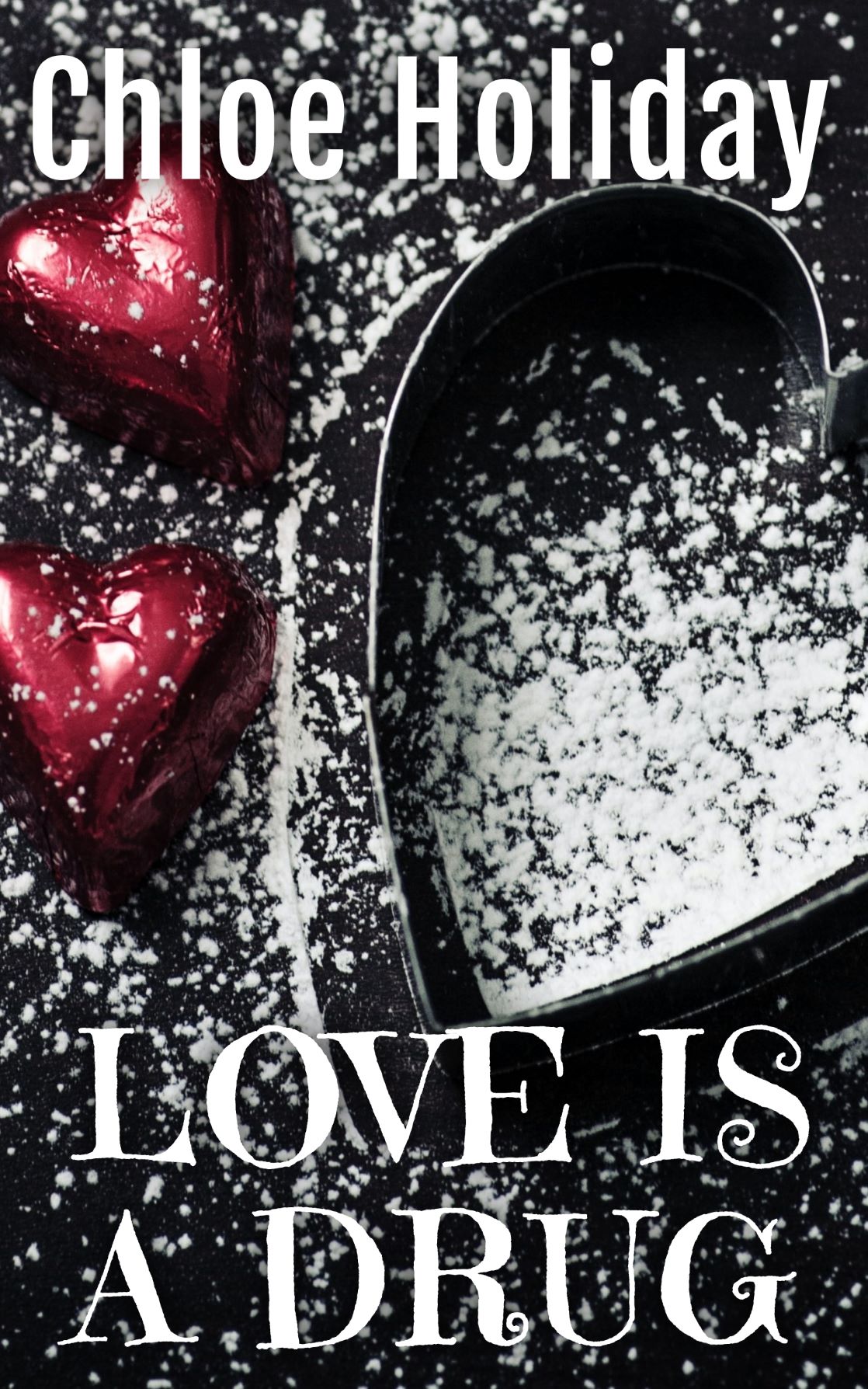 Love is a Drug by Chloe Holiday is a free short Valentine's Romance