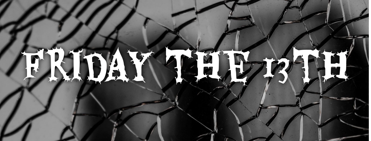 Why is Friday the thirteenth considered bad luck?
